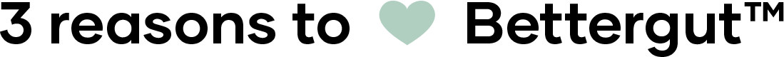 3 Reasons to love bettergut text-image
